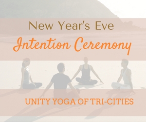 3rd Annual New Year's Eve Intention Ceremony at Unity Yoga of Tri-Cities | Richland, WA