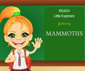 REACH Little Explorers Featuring Mammoths: Kid-Friendly Learning Environment | Richland, WA 