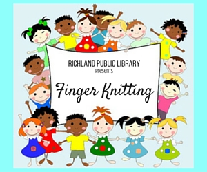 Finger Knitting: Keeping Kids Occupied With A Craft That Does Not Require Many Tools at Richland, WA Public Library 