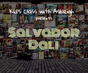 Kid's Class with Ashleigh Featuring Salvador Dali at Kat Millicent Custom Art | Richland, WA 