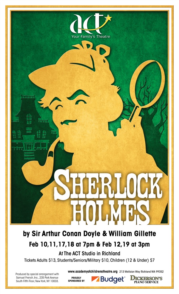 ACT Presents 'Sherlock Holmes' by Sir Arthur Conan Doyle and William Gillette | Richland, WA