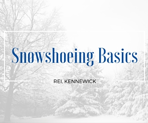 Snowshoeing Basics | REI in Kennewick, WA