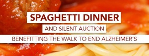 Spaghetti Dinner and Silent Auction Benefiting the Walk to End Alzheimer's by Fieldstone Memory Care in Kennewick 