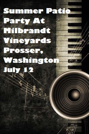 Summer Patio Party At Milbrandt Vineyards Prosser, Washington