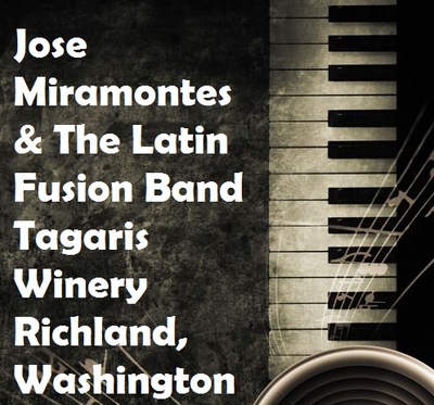 Jose Miramontes & The Latin Fusion Band Tagaris Winery Richland, Washington