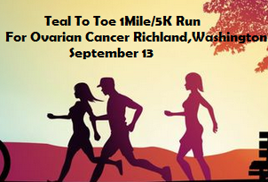 Teal To Toe 1Mile/5K Run For Ovarian Cancer Richland, Washington