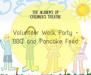 The Academy of Children's Theatre's Volunteer Work Party - BBQ and Pancake Feed | Richland, WA 