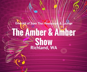 The Amber & Amber Show | Emerald of Siam Thai Restaurant & Lounge in Richland, WA