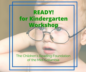 Ready! for Kindergarten Workshop  | The Children's Reading Foundation of the Mid-Columbia in Kennewick