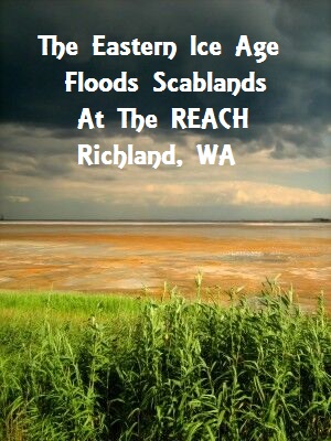 The Eastern Ice Age Floods Scablands At The REACH In Richland, Washington