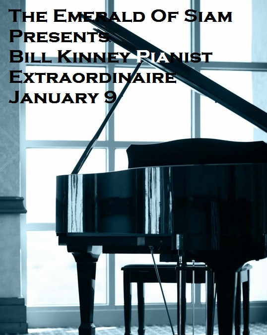 The Emerald Of Siam Presents Bill Kinney Pianist Extraordinaire Richland, Washington