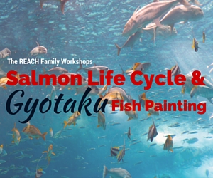 The REACH Family Workshops: Salmon Life Cycle and Gyotaku Fish Painting | Richland, WA