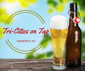 Tri-Cities on Tap: Get to Experience an All American Best Craft Breweries | Kennewick, WA 