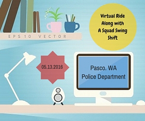 Virtual Ride Along with A Squad Swing Shift - A Different Way to Enjoy Friday the 13th with Pasco WA Police Department 