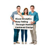 Visual Analytics: Story Telling Through Human Centered Design Kennewick, Washington