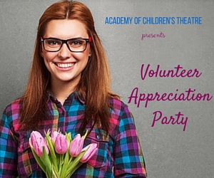 Volunteer Appreciation Party: Recognizing Individuals Who Contributed to ACT's Accomplishments | Academy of Children's Theatre in Richland, WA 