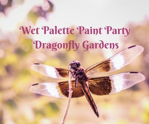 Wet Palette Paint Party - Dragonfly Gardens: Loosen Up with Art and Wine | Richland, WA