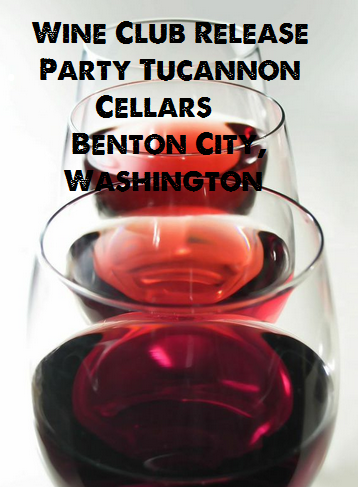 Wine Club Release Party Tucannon Cellars Benton City, Washington