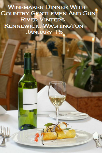 Winemaker Dinner With Country Gentlemen And Sun River Vinters Kennewick, Washington