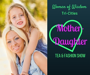 Women of Wisdom: 2nd Annual Mother and Daughter Tea and Fashion Show with Theme: It's Raining Love and Laughter | Pasco, WA