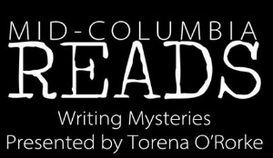 Writing Mysteries Presented by Torena O'Rorke | Mid-Columbia Reads | West Richland 