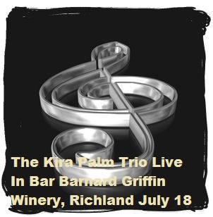 The Kira Palm Trio Live In Bar Barnard Griffin Winery, Richland WA