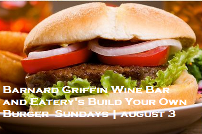 Barnard Griffin Wine Bar and Eatery's Build Your Own Burger Sundays Richland Washington