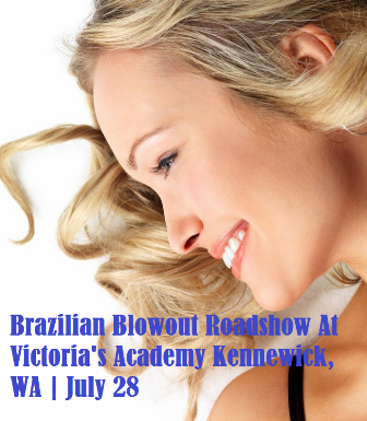 Brazilian Blowout Roadshow At Victoria's Academy Kennewick, WA