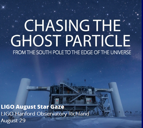 LIGO August Star Gaze At  LIGO Hanford Observatory Richland, Washington