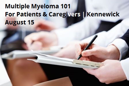 Multiple Myeloma 101 For Patients & Caregivers In Kennewick, Washington