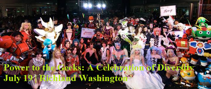 Power to the Geeks: A Celebration of Diversity Richland Washington