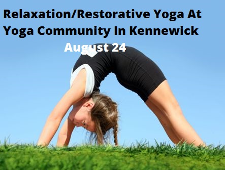 Relaxation/Restorative Yoga At Yoga Community In Kennewick, Washington