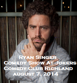 Ryan Singer Comedy Show At Jokers Comedy Club Richland, Washington