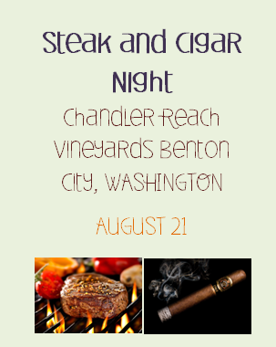 Steak and Cigar Night At Chandler Reach Vineyards Benton City, Washington